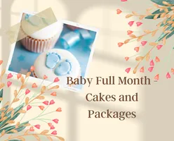 Baby Full Month - Cakes and Packages